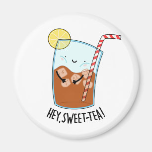 Hey Swee-Tea Cute Sweet Tea Pun Magnet