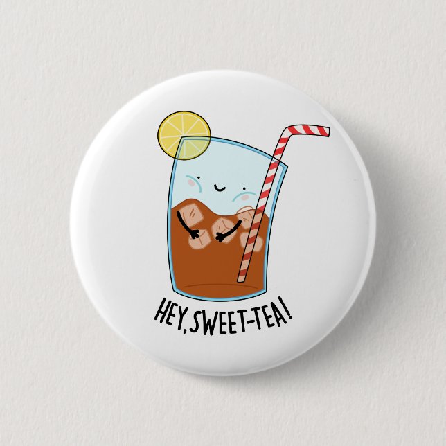 Hey Swee-Tea Funny Sweet Tea Pun  6 Cm Round Badge (Front)