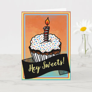 Hey Sweets, Happy Birthday Cupcake Card