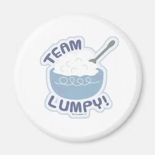 Hey Team Lumpy Potatoes Magnet