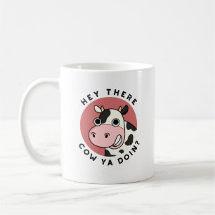 Hey There Cow Ya Doin Funny Animal Pun  Coffee Mug