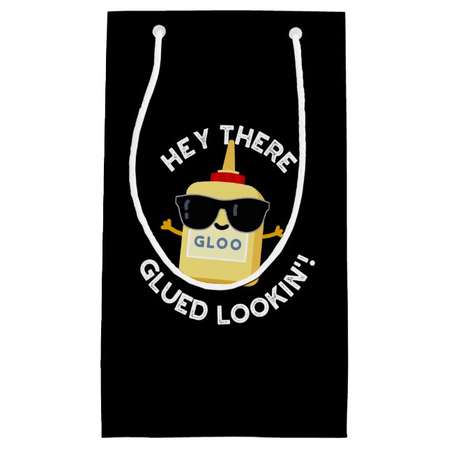 Hey There Glued Lookin Funny Glue Pun Dark BG Small Gift Bag (Front)