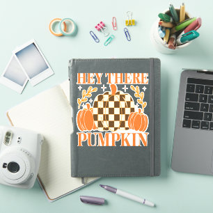 Hey There Pumpkin