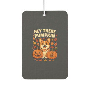Hey There Pumpkin Corgi Halloween Pumpkins Autumn Car Air Freshener