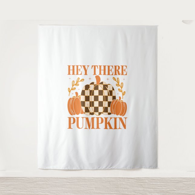 Hey There Pumpkin Tapestry (Front)