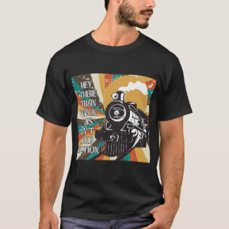 Hey There Train Wreck This Ain't Your Station T-Shirt
