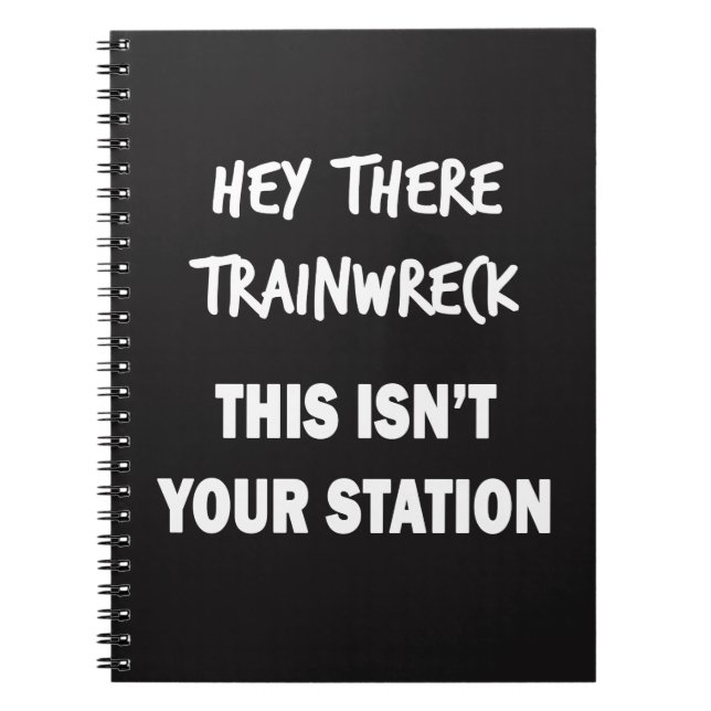 Hey There Trainwreck Notebook (Front)