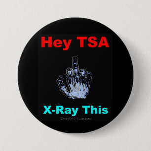 "Hey TSA, X-Ray This" Official Button