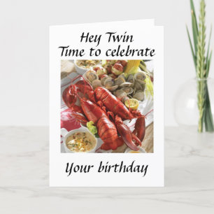 HEY **TWIN** HERE IS A LOBSTER BOIL BIRTHDAY WISH CARD