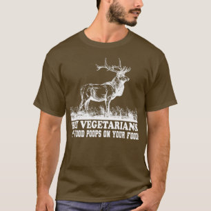 Hey vegetarians my food poops on your food Classic T-Shirt