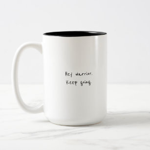 Hey warrior, keep going motivational Two-Tone coff Two-Tone Coffee Mug