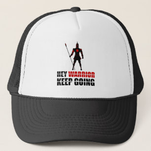 Hey warrior keep going trucker hat