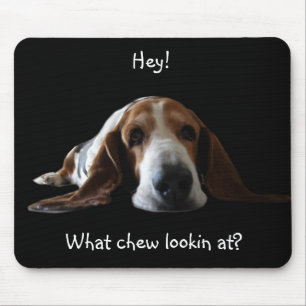 Hey!, What chew lookin at? Mouse Pad