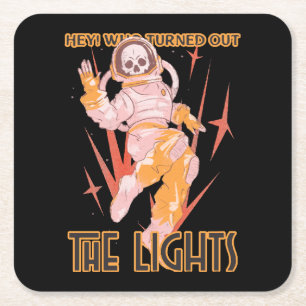 Hey! Who Turned Out The Lights Square Paper Coaster