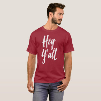 Hey Y’all fun country humour T-Shirt