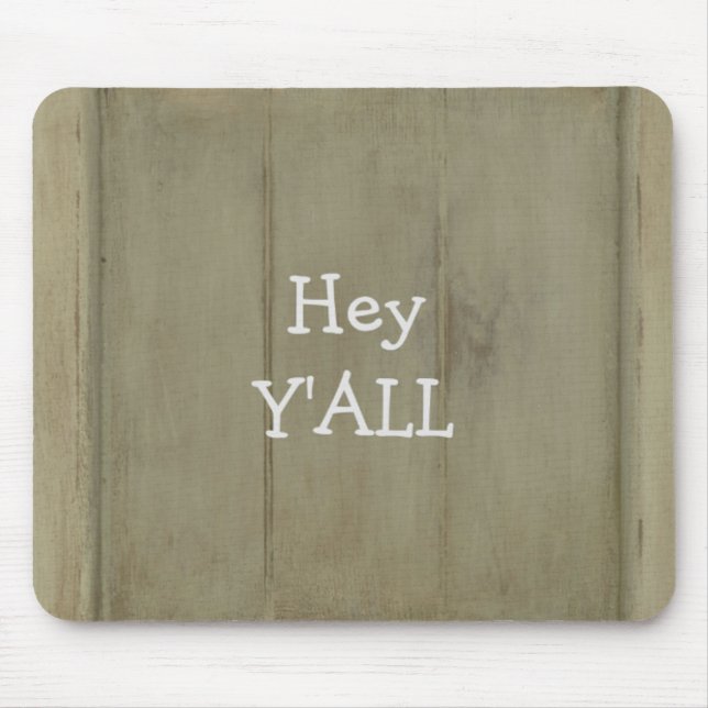 Hey YALL Rustic Wood Mouse Pad (Front)