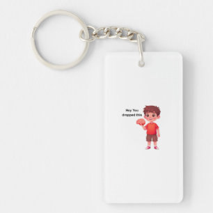 Hey You dropped this Key Ring