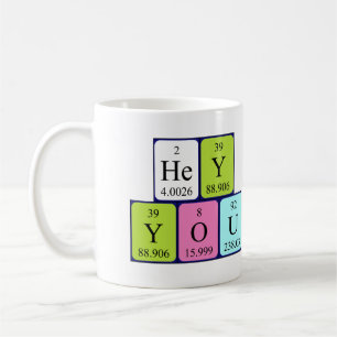 Hey You periodic table phrase mug