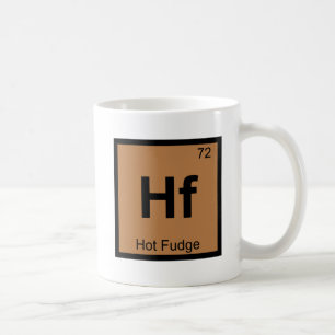Hf - Hot Fudge Chemistry Periodic Table Symbol Coffee Mug