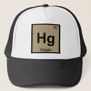 Hg - Haggis Meat Chemistry Periodic Table Symbol Trucker Hat