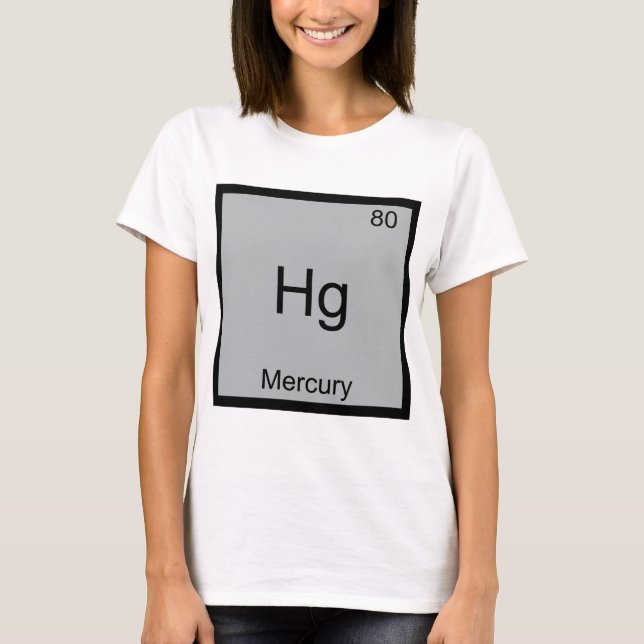 Hg - Mercury Funny Chemistry Element Symbol Tee (Front)