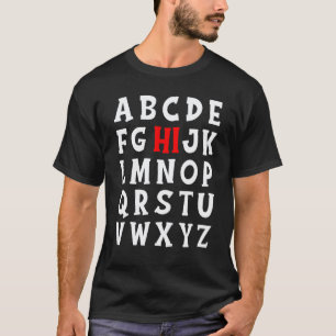 Hi Alphabet Back To School Pre-K Kindergarten Teac T-Shirt
