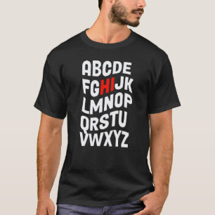 Hi Alphabet Back To School Pre K Kindergarten Teac T-Shirt