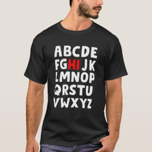 Hi Alphabet Pre K Kindergarten Teacher First Of Sc T-Shirt