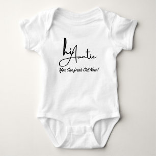 Hi Auntie You Can Freak Out Now, Baby Announcement Baby Bodysuit
