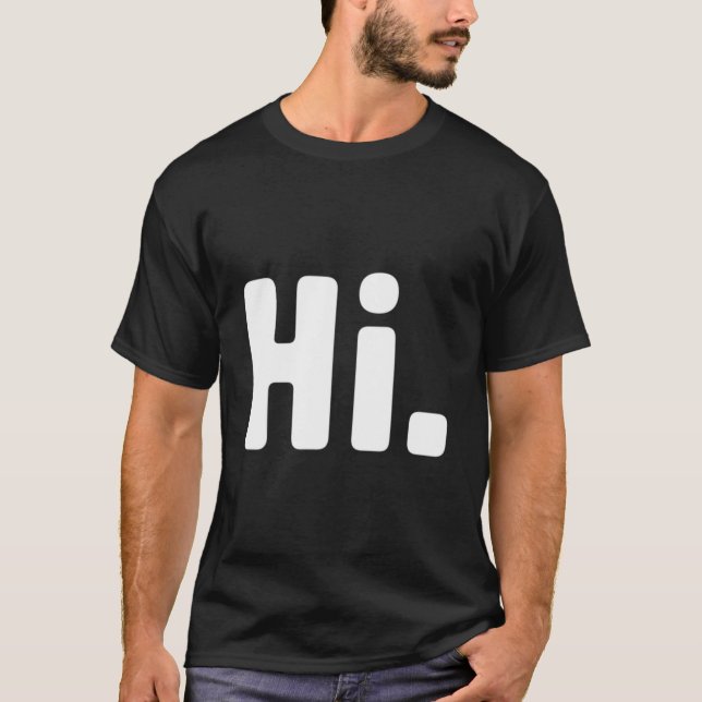 Hi Bye T-Shirt (Front)