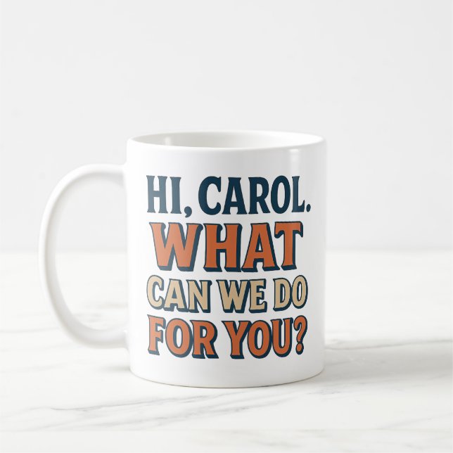 Hi, Carol! What Can We do For You? Pluribus Insp. Coffee Mug (Left)