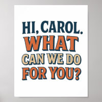 Hi, Carol! What Can We do For You? Pluribus Insp.