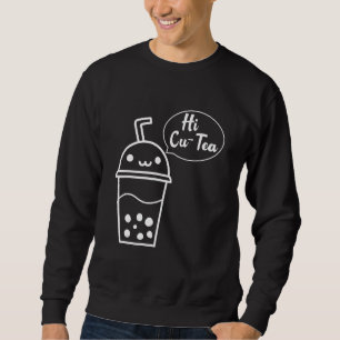 Hi Cu Tea Boba Tea Cup Winking Bubble Milk Tea Pun Sweatshirt