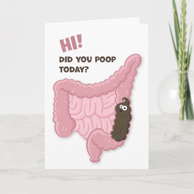 Hi Did You Poop Today? Funny Intestinal Tract Poo  Card (Front)