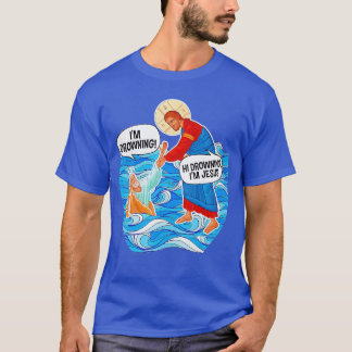 Hi Drowning Im Jesus Funnyees gift retro T-Shirt
