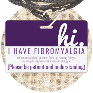 hi fibromyalgia patience pvc badge ID badge