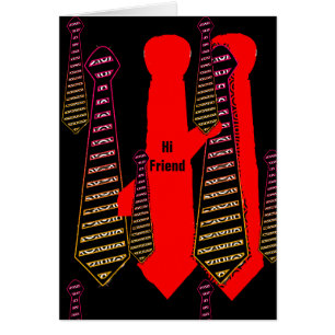 Hi Friend! Novelty Ties Greeting Card