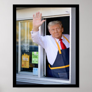 Hi Get Your Burger Donald Trump Cooks Fries Worker Poster