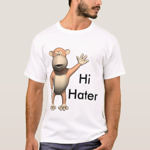 Hi Hater Bye Hater T-Shirt