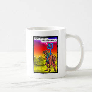 Hi Ho Silver? Fun Lone Ranger Parody Cartoon Gifts Coffee Mug
