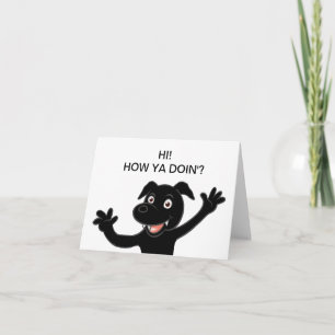 hi how ya doin waving black lab cartoon card