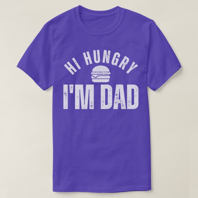 Hi Hungry Im Dad 17 T-Shirt (Design Front)