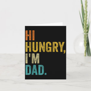 Hi Hungry Im Dad Vintage Funny Card