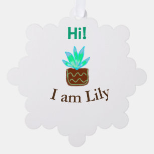 Hi I am Lily cactus succulent add name watercolor Tree Decoration Card
