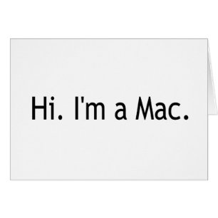 Hi I'M A Mac