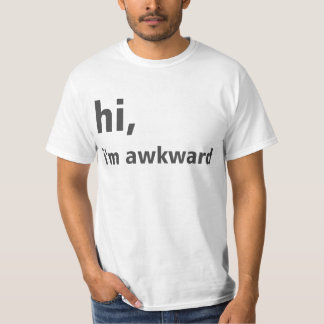hi, i'm awkward tee