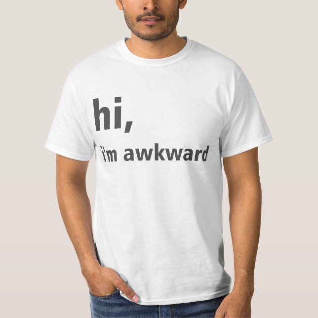 hi, i'm awkward tee (Front)