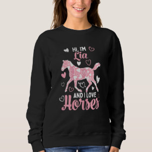 Hi I'm Lia And I Love Horses Cute Heart Pattern H Sweatshirt