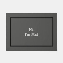 Hi I'm Mat Funny Welcome Mat for House