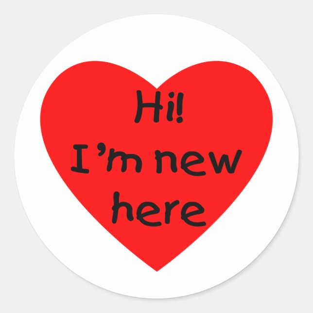 Hi! I'm new here (red) Classic Round Sticker (Front)